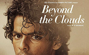 An International family drama, Beyond The Clouds feat. Ishaan Khattar